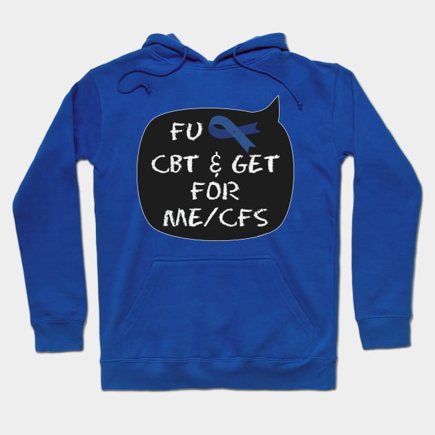 NO CBT & GET for ME/CFS chalk Hoodie by uncutcreations